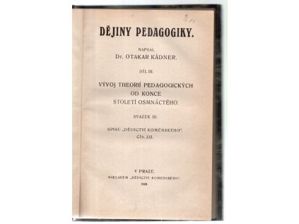 Dějiny pedagogiky. Díl 3, Vývoj theorií pedagogických od konce století osmnáctého