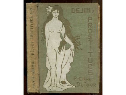 Dějiny prostituce III.-IV., Pierre Dufour, 1924