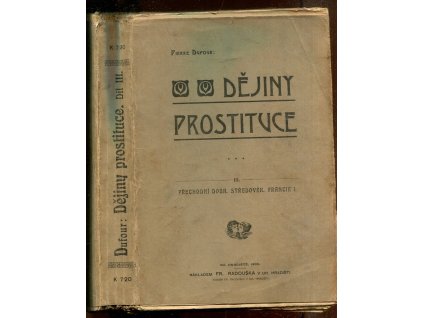 Dějiny prostituce III. Přechodní doba, Středověk, Francie I., Pierre Dufour, 1905