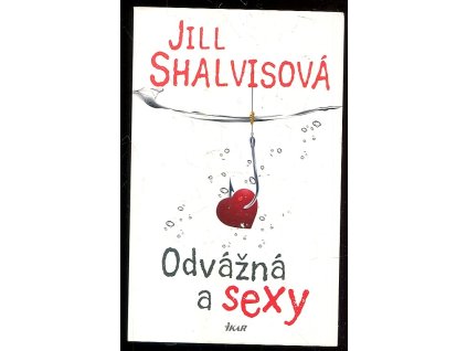 Odvážná a sexy - Sky High Air 2, Jill Shalvis, 2015