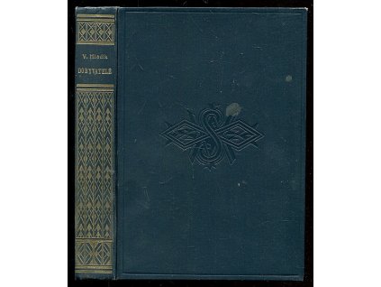 Dobyvatelé - román, Václav Hladík, 1927