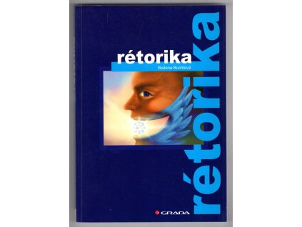 Rétorika, Božena Buchtová, 2006