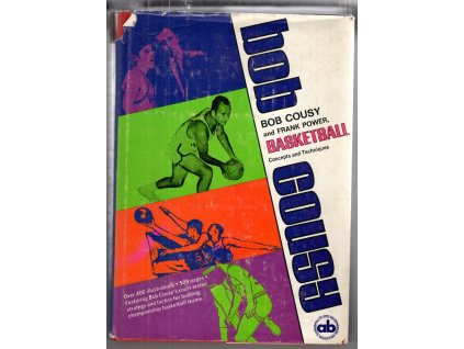 Basketball. Concepts and Techniques, Bob Cousy, 1970
