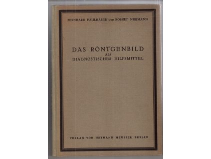 Das Röntgenbild als diagnostisches Hilfsmittel
