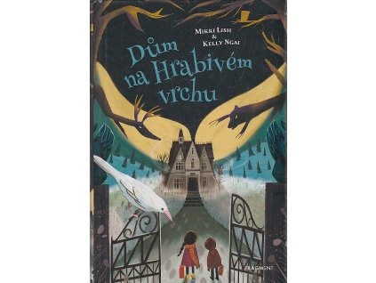 Dům na Hrabivém vrchu - pro čtenáře od 10 let, Mikki Lish, 2020