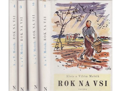 Rok na vsi : kronika moravské dědiny. I.-IV. díl, Alois Mrštík, 1942
