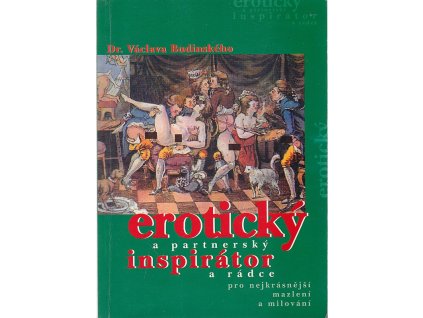 Dr. Václava Budinského erotický a partnerský inspirátor a rádce pro nejkrásnější mazlení a milování, Václav Budinský, 1999