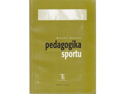 Pedagogika sportu, Bohumil Svoboda, 2000