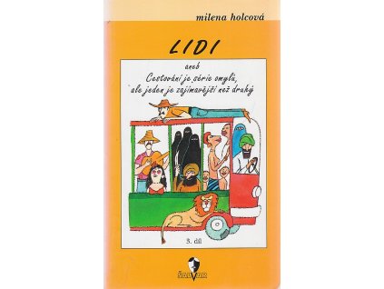 Lidi. 3. díl, Cestování je série omylů, ale jeden je zajímavější než druhý