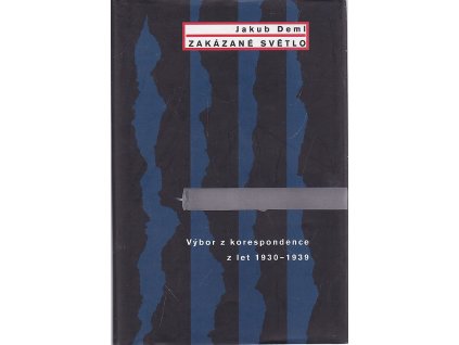 Zakázané světlo : výbor z korespondence z let 1930-1939