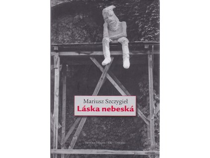 Láska nebeská, Mariusz Szczygieł, 2012