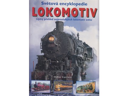 Světová encyklopedie lokomotiv - Úplný přehled nejproslulejších lokomotiv světa, 2001