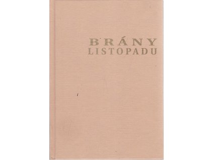 Brány listopadu - kronika rodiny Slepakových