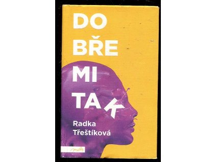 Dobře mi tak, Radka Třeštíková, 2017