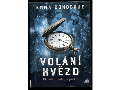 Volání hvězd - Příběh o naději a přežití, Emma Donoghue, 2020