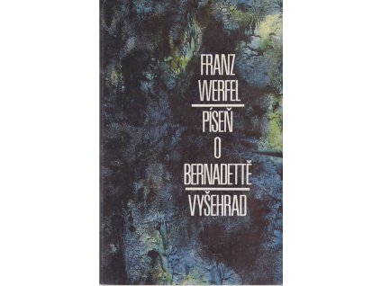 Píseň o Bernadettě, Franz Werfel, 1989