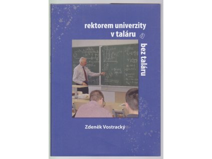 Rektorem univerzity v taláru a bez taláru, Zdeněk Vostracký, 2006