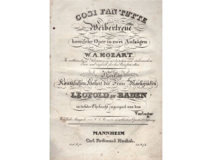 Cosi fan tutte : Weibertreue komische Oper in zwei Aufzugen, 0