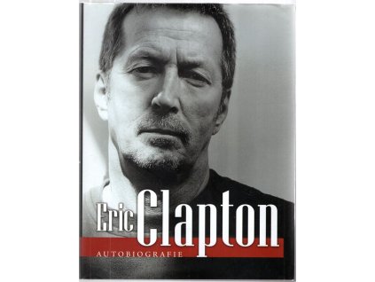 Eric Clapton : Autobiografie, Eric Clapton, 2008