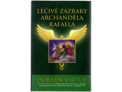 Léčivé zázraky archanděla Rafaela