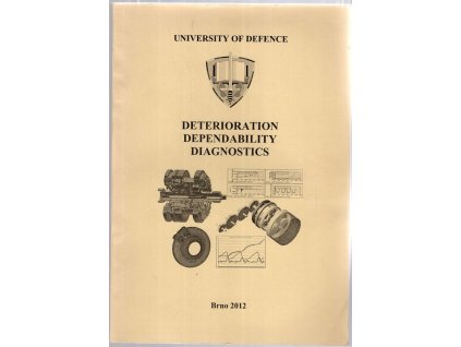 Monograph : Deterioration, Dependability, Diagnostics