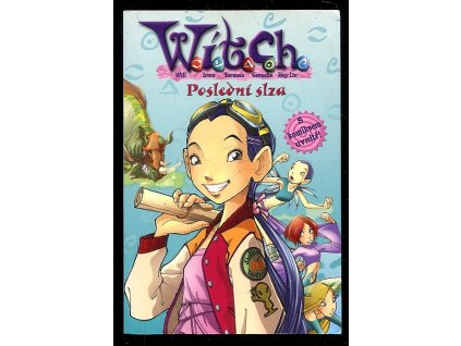 W.I.T.C.H. 5. - Poslední slza, Elizabeth Lenhard, 2006