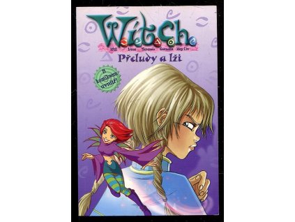 W.I.T.C.H. 6. - Přeludy a lži, 2006
