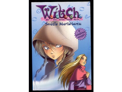 W.I.T.C.H. 7. - Světlo Meridianu, 2006