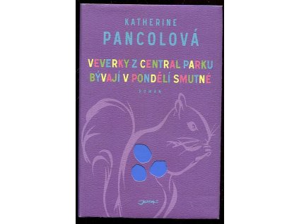 Veverky z Central Parku bývají v pondělí smutné, Katherine Pancol, 2013