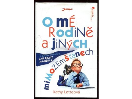 O mé rodině a jiných mimozemšťanech, Kathy Lette, 2012