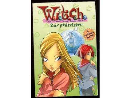 W.I.T.C.H. 4. - Žár přátelství, 2006