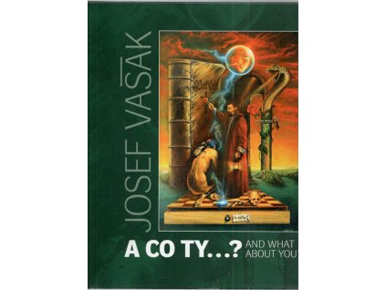 A co ty…? : And what about you?, Josef Vašák, 2014