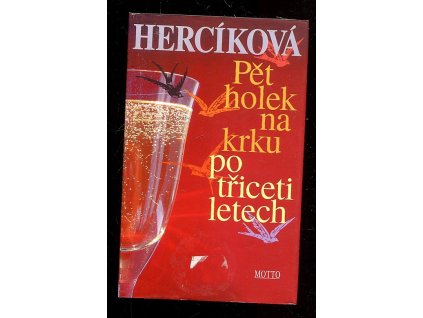 Pět holek na krku po třiceti letech, Iva Hercíková, 2011