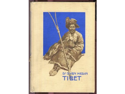 Tibet : výzkumy a dobrodružství v neznámé zemi II., Sven Hedin, 1910