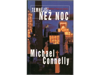 Temnější než noc, Michael Connelly, 2004
