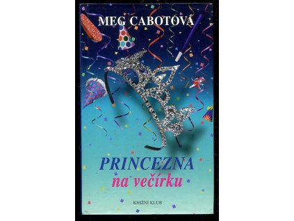 Princezna na večírku, Meg Cabot, 2006