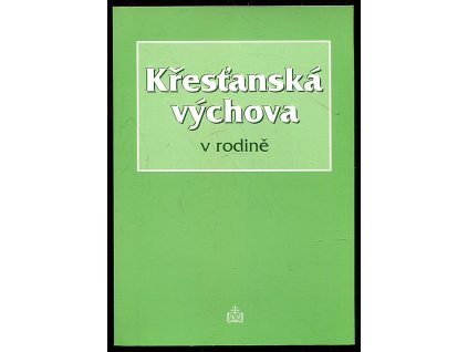 Křesťanská výchova v rodině, 2000