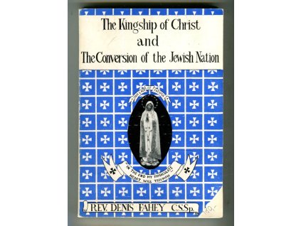 The Kingship of Christ and The Conversion of Jewish Nation