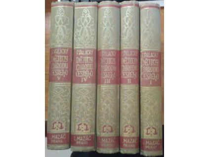 Dějiny národu českého v Čechách a v Moravě 1–5, František Palacký, 1927