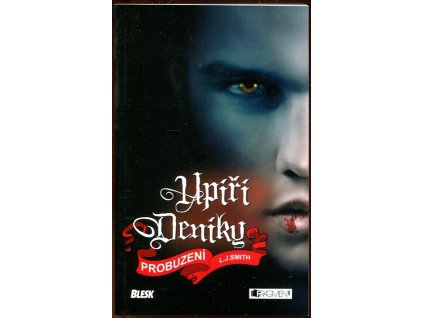 Upíří deníky, Probuzení, L. J Smith, 2012