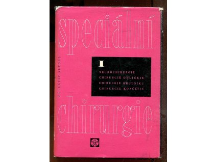 Speciální chirurgie - Učebnice. Díl I-II, 1968