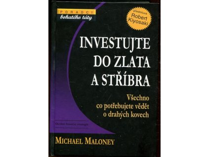 228912 investujte do zlata a stribra vsechno co potrebujete vedet o drahych kovech