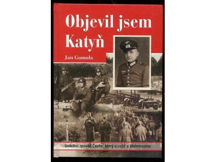 229038 objevil jsem katyn unikatni zpoved cecha ktery slouzil u wehrmachtu