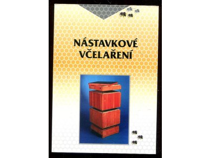 Nástavkové včelaření, František Kamler, 1998