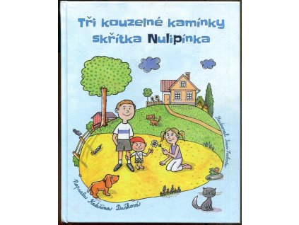 Tři kouzelné kamínky skřítka Nulipínka, Kateřina Dušková, 2020