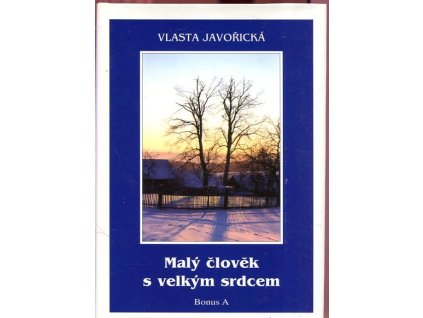 Malý člověk s velkým srdcem, Vlasta Javořická, 1998