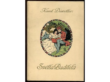 Světla Buditelů - román z dob poprobuzenských, Karel Dewetter, 1924