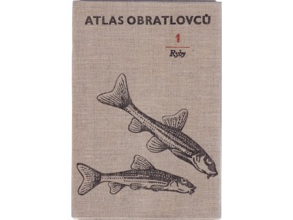Atlas obratlovců. Díl 1, Ryby, Otakar Štěpánek, 1967