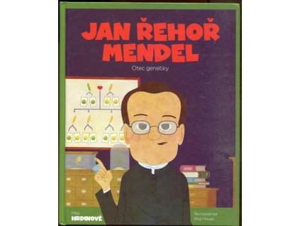 Jan Řehoř Mendel: Otec genetiky, kolektiv, 2022