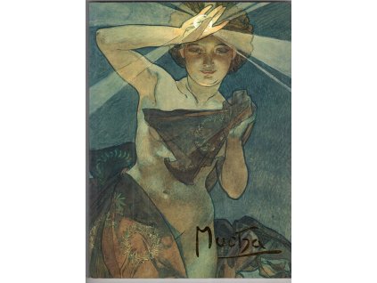 Alfons Mucha - pastely, plakáty, kresby a fotografie : výstava v císařské konírně pražského hradu 1. června-30. října 1994